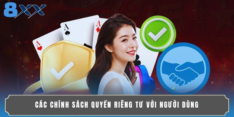 Các chính sách quyền riêng tư với người dùng